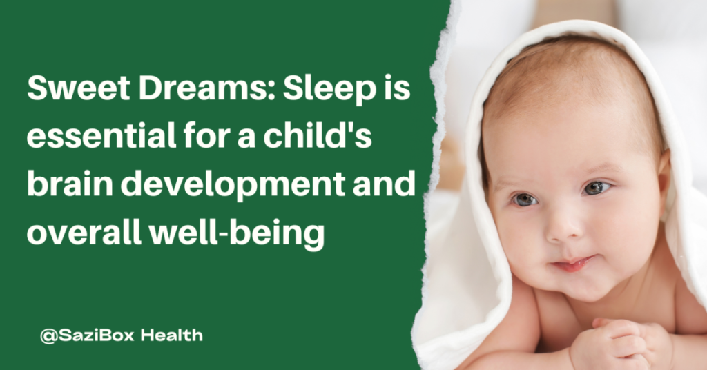 Sweet dreams: Sleep is essential for a child's brain development and overall well-being.